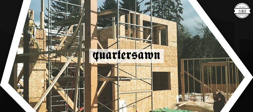 Quartersawn Carpentry