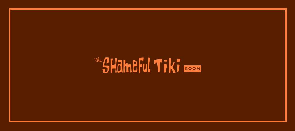 Shameful Tiki Room's Banner