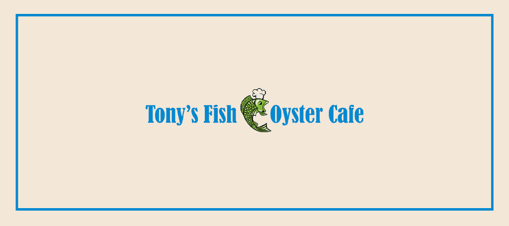 Tony’s Fish & Oyster Cafe's Banner