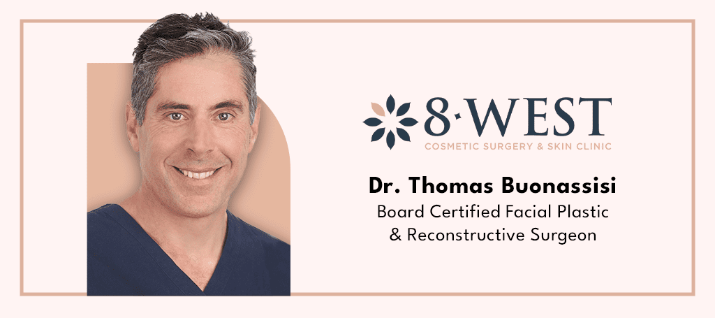 Dr. Thomas Buonassisi of 8 West Cosmetic Surgery and Skin Clinic's Banner